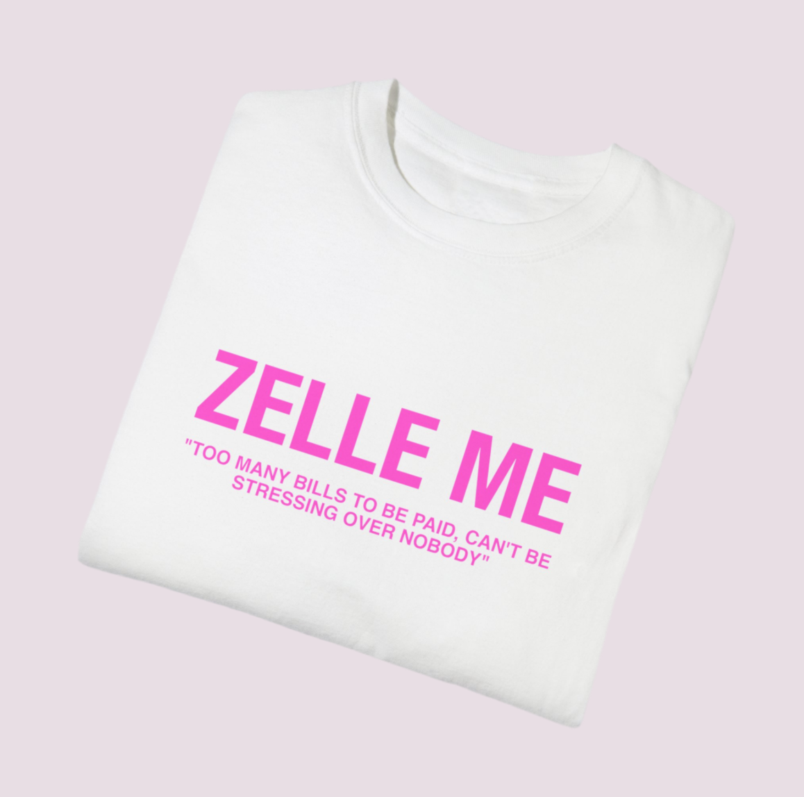 “ZELLE ME” Signature Tee